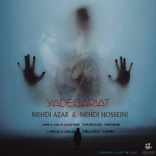 Yadegariat (ft Mehdi Hosseini) - Mehdi Azar